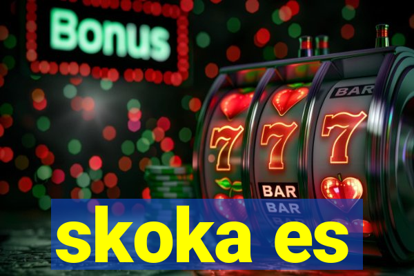 skoka es